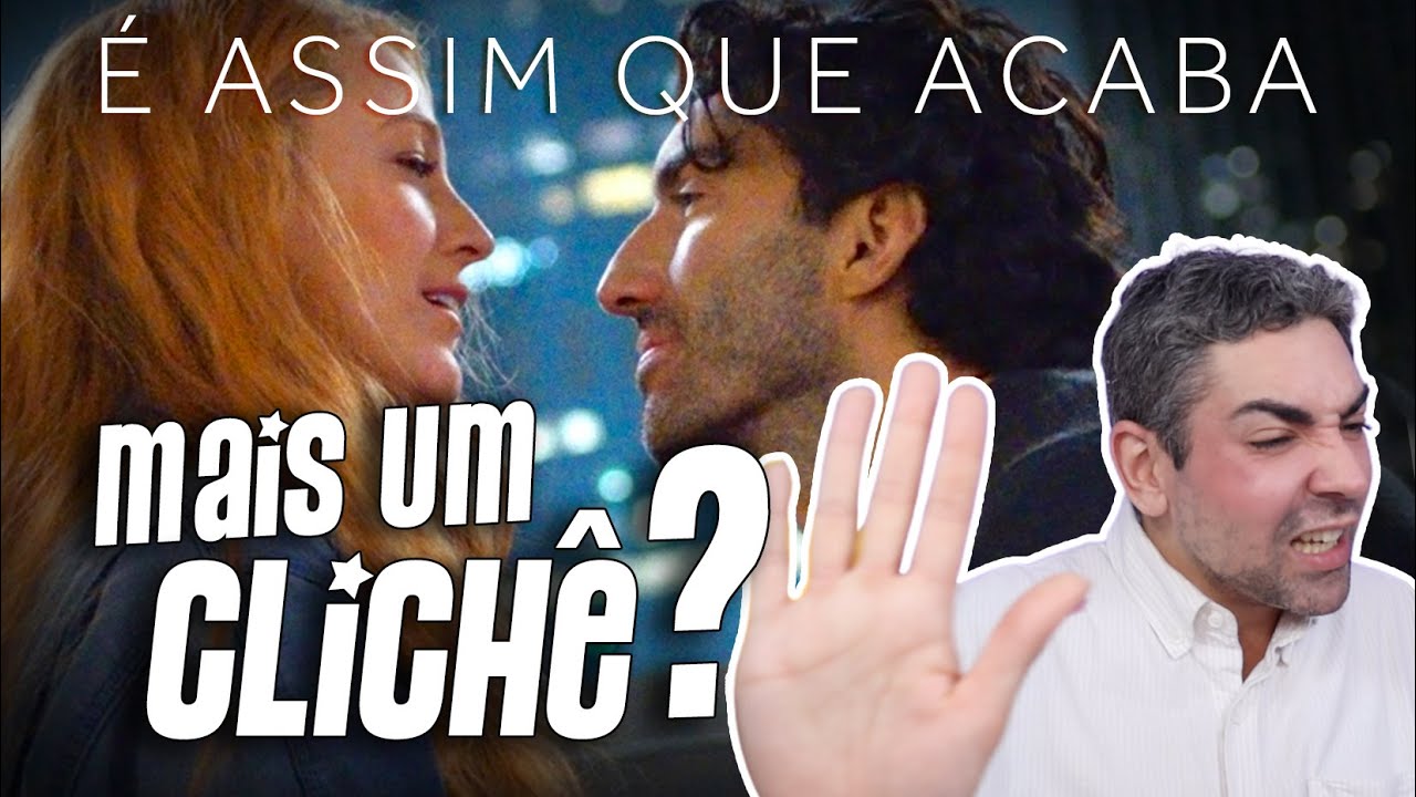 ASSISTI 'É ASSIM QUE ACABA' E TENHO MUITAS OPINIÕES *cinefofoca*