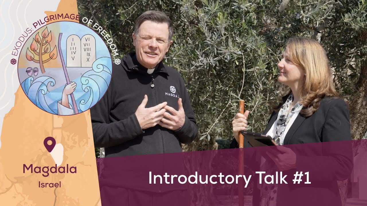 Introductory Talk #1 | Exodus: Pilgrimage of Freedom | Magdala