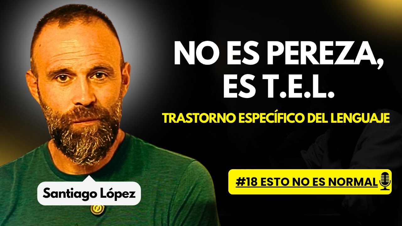 Trastorno Específico del Lenguaje: Lo Que Todos Debemos Saber #18