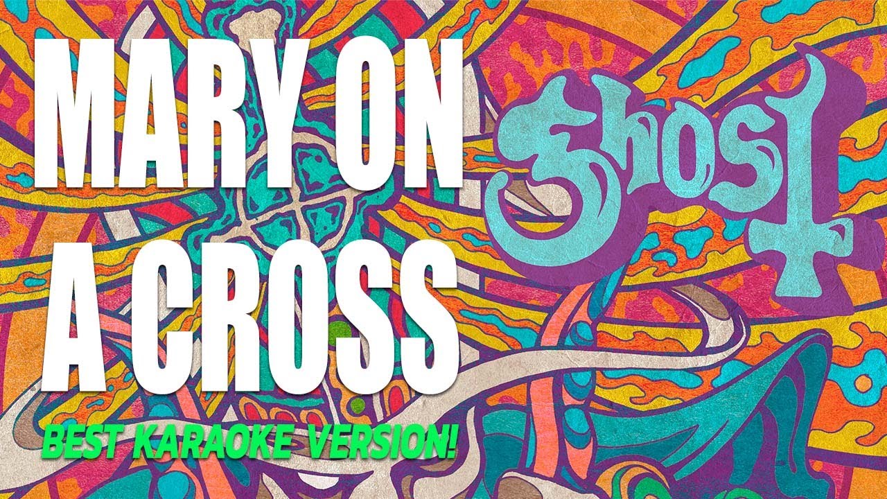 GHOST - MARY ON A CROSS (KARAOKE WITH ORIGINAL BACKING VOCALS!)