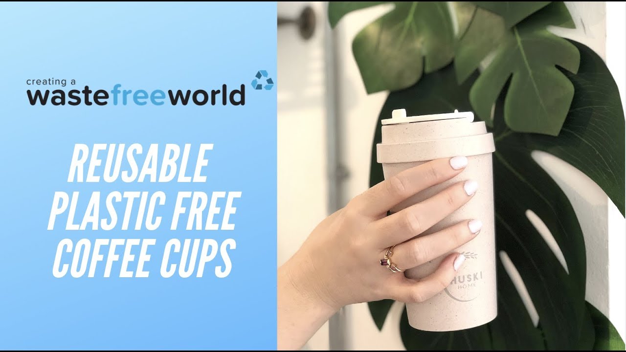 REUSABLE PLASTIC FREE COFFEE CUPS