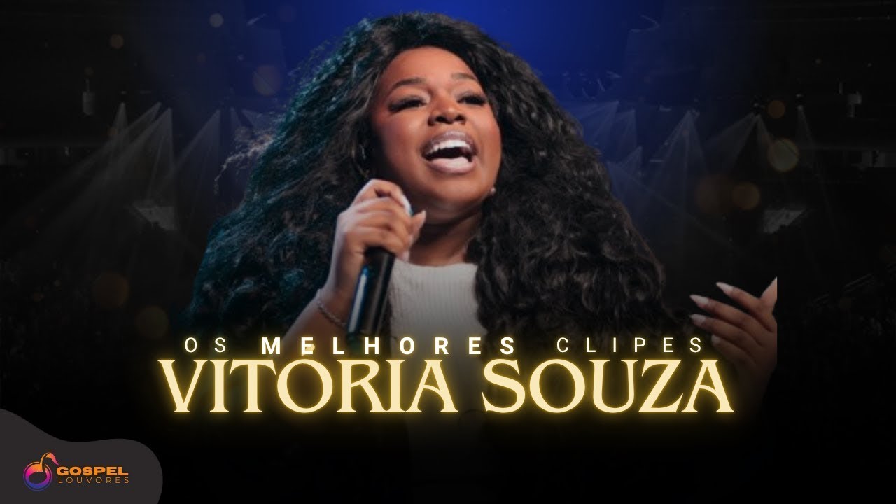Vitória Souza | Os Melhores Clipes [Vol. 3]