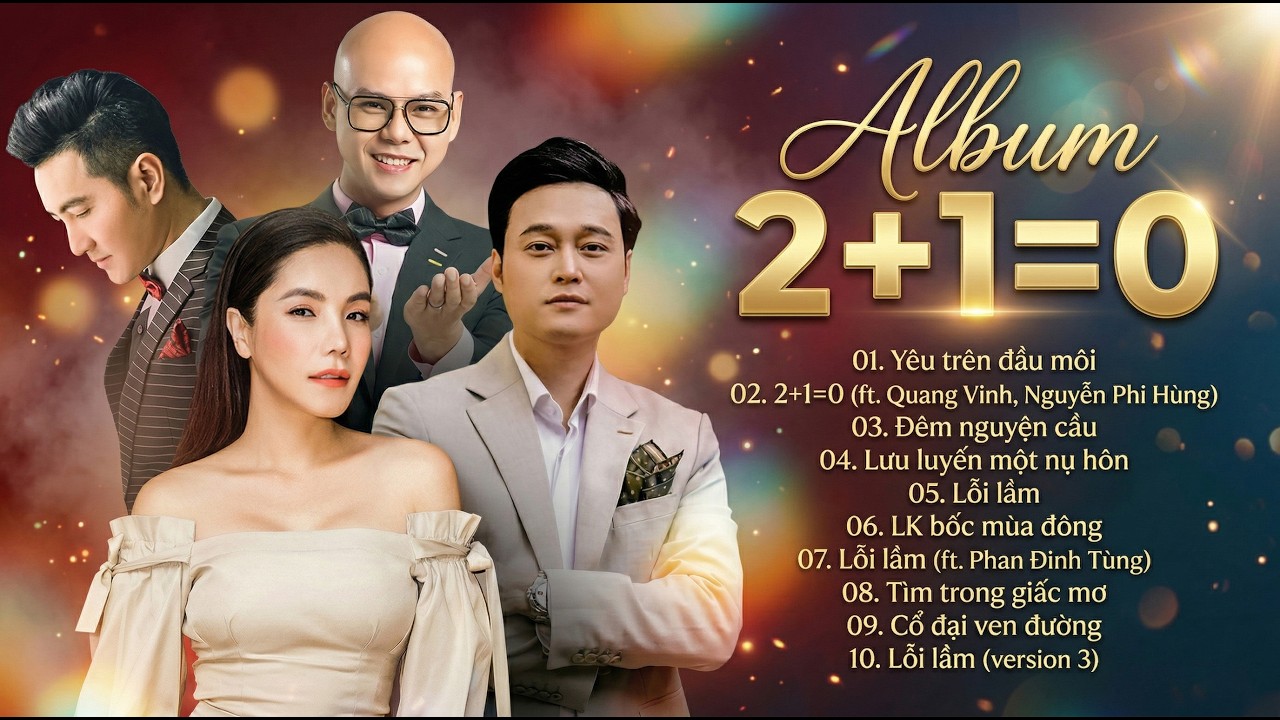 Album 2 + 1=0 - Kiwi Ngô Mai Trang - Quang Vinh - Phi Hùng - Phan Đình Tùng | Nhạc Hot 8,9x