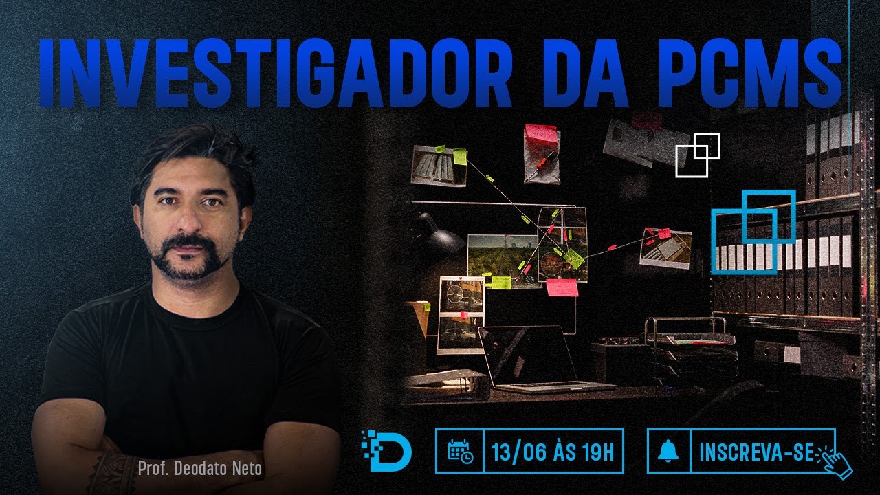 Aula de Inform&aacute;tica - Investigador PCMS - 2023  - Prof.: Deodato Neto  - PCMS