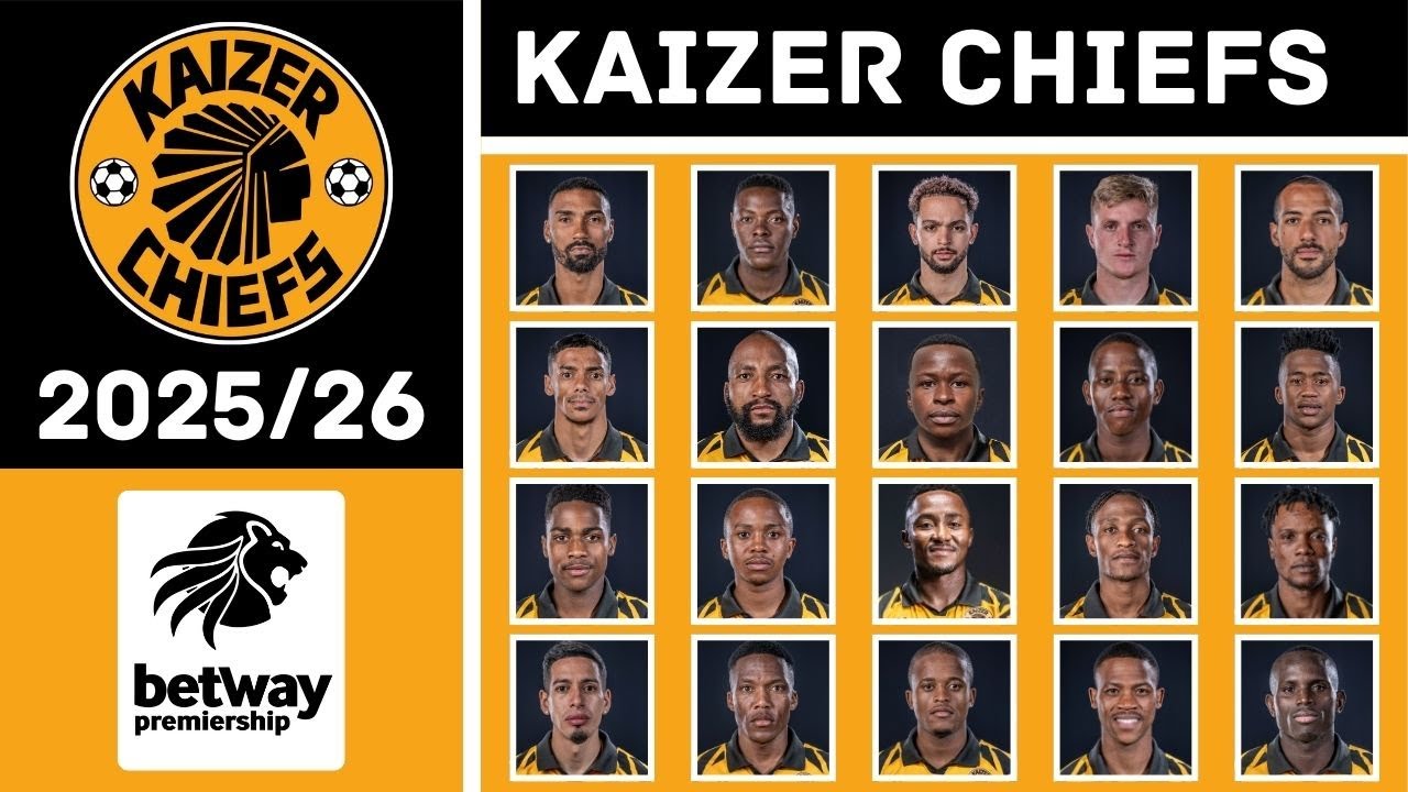 KAIZER CHIEFS SQUAD UPDATE 2026 - BETWAY PREMIERSHIP 2026 - PSL 2025/2026