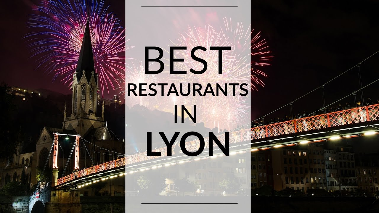 The Best Restaurants in Lyon