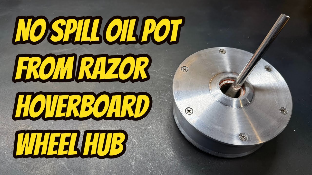 No Spill Oil Pot - Razor Hoverboard Wheel Hub Salvage - Simple Mini Lathe Project on the Vevor WM210