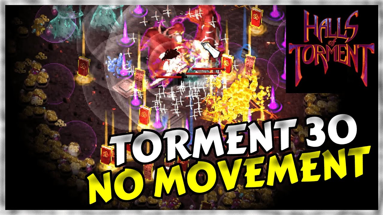 Is TORMENT 30 Possible with NO MOVEMENT!? | Halls of Torment