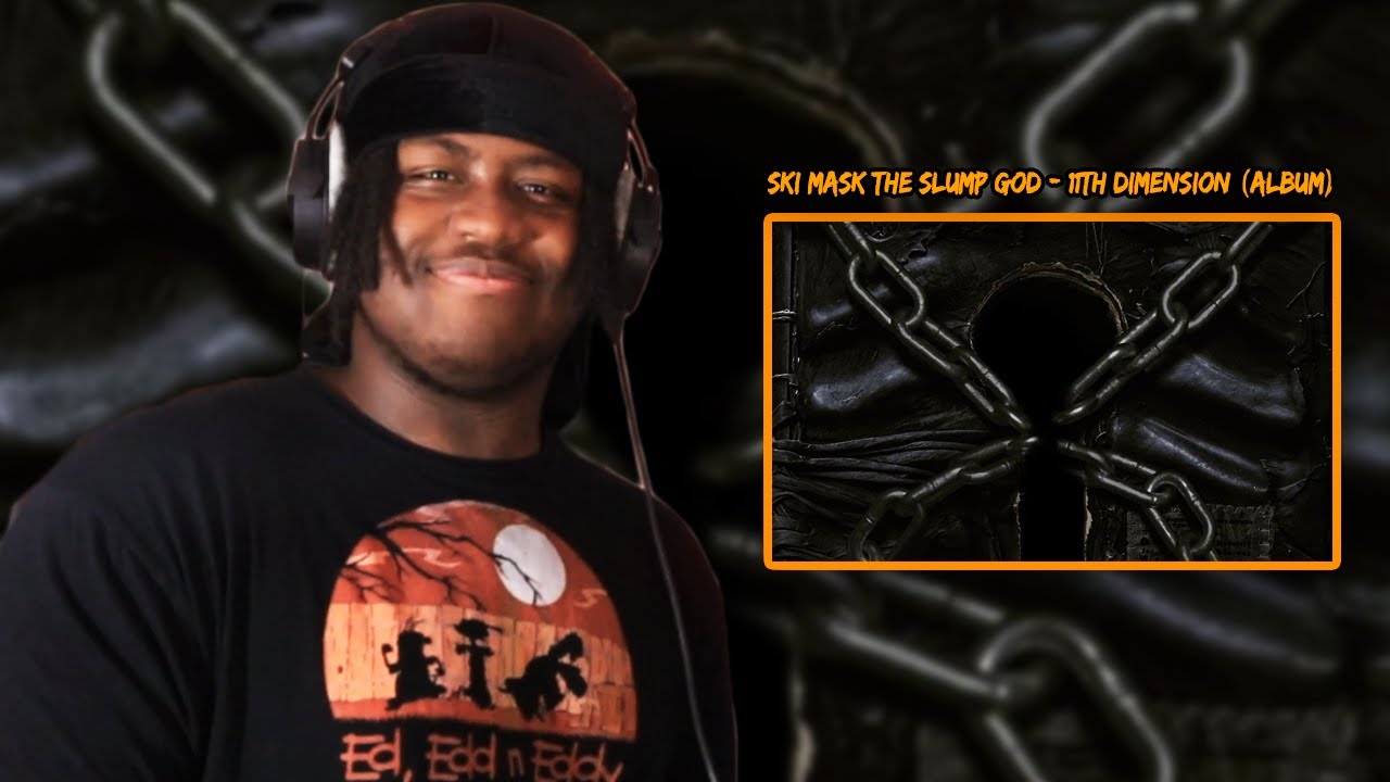 GREAT ALBUM!!! | SKI MASK THE SLUMP GOD - "11TH DIMENSION" (ALBUM) | REACTION