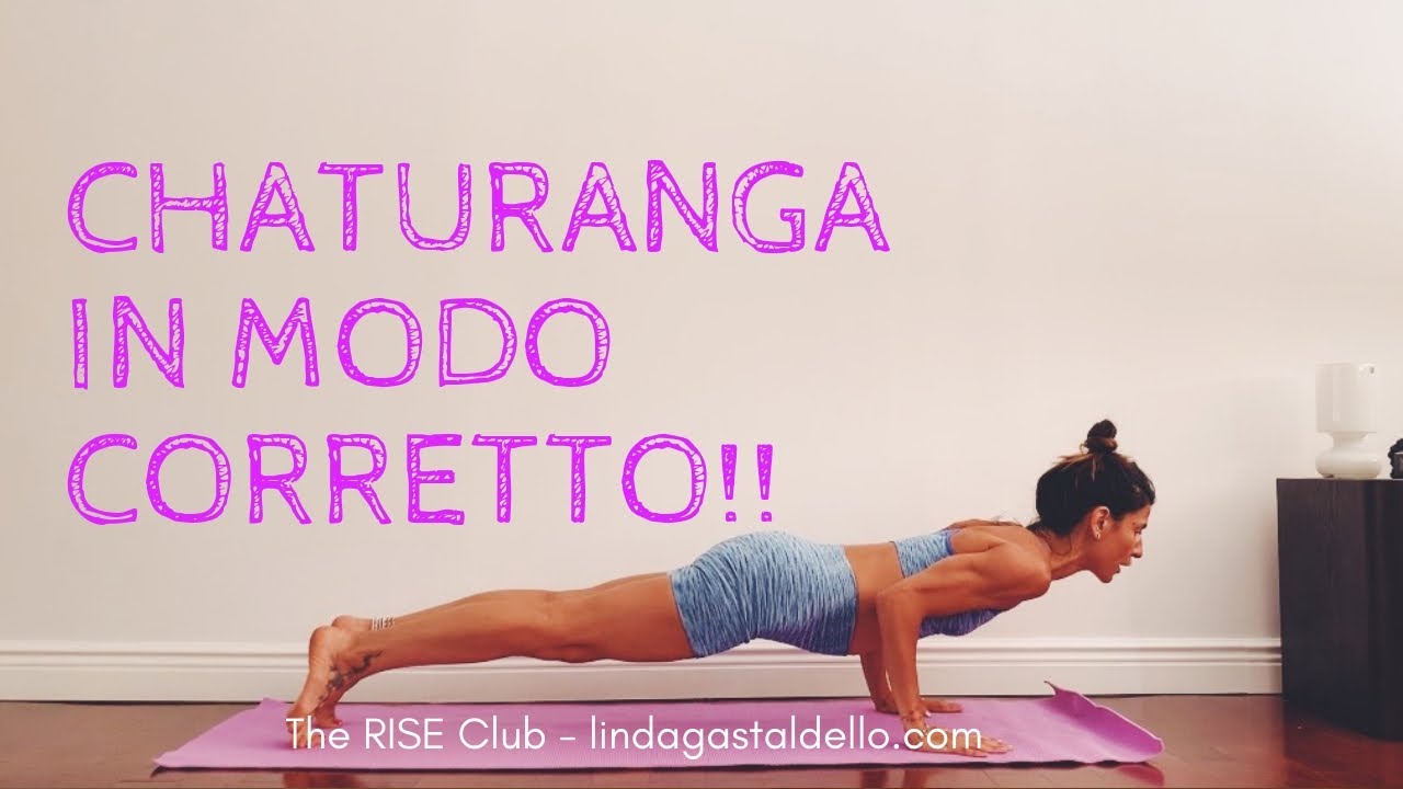 Yoga Tutorial: Chaturanga Dandasana in modo CORRETTO! con Linda Gastaldello