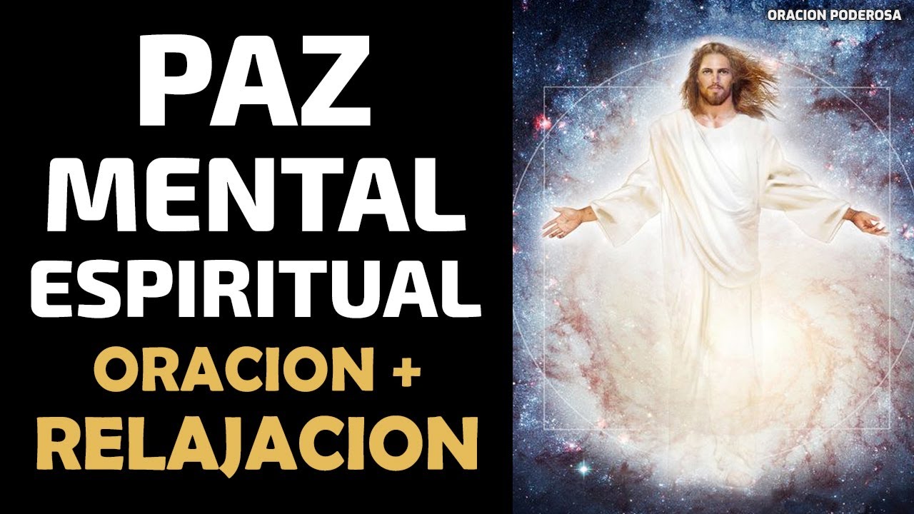 Paz Mental y Espiritual | Oraci&oacute;n Poderosa + Relajaci&oacute;n
