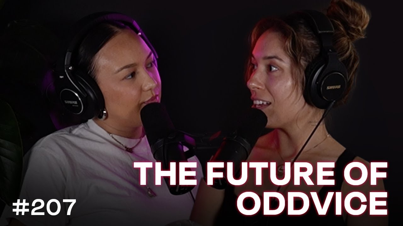 Our next phases of life + the future of Oddvice | Oddvice #207