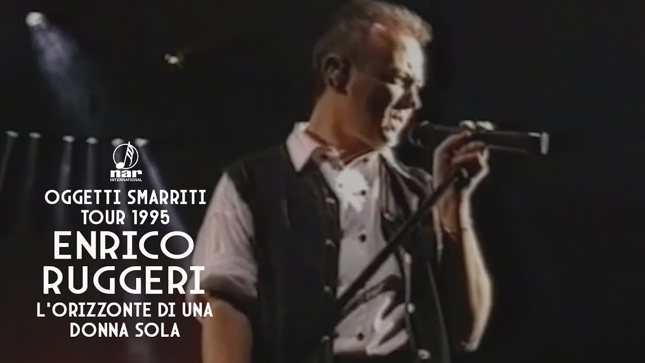 Enrico Ruggeri - L'orizzonte di una donna sola (Oggetti Smarriti Live Tour 1995)