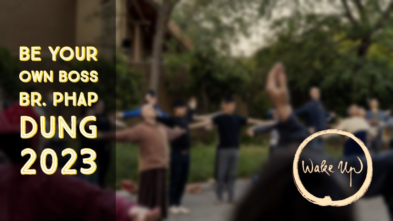 Be Your Own Boss with Brother Phap Dung