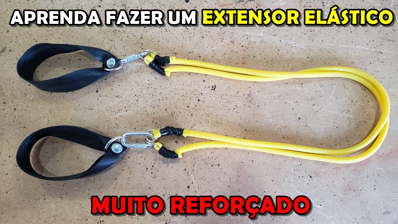 Como Fazer Um Extensor Elástico Gastanto Apenas R$27,00 - Faça Você Mesmo