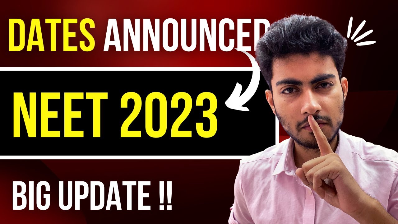 NEET 2023 DATES Announced | NEET Biggest news