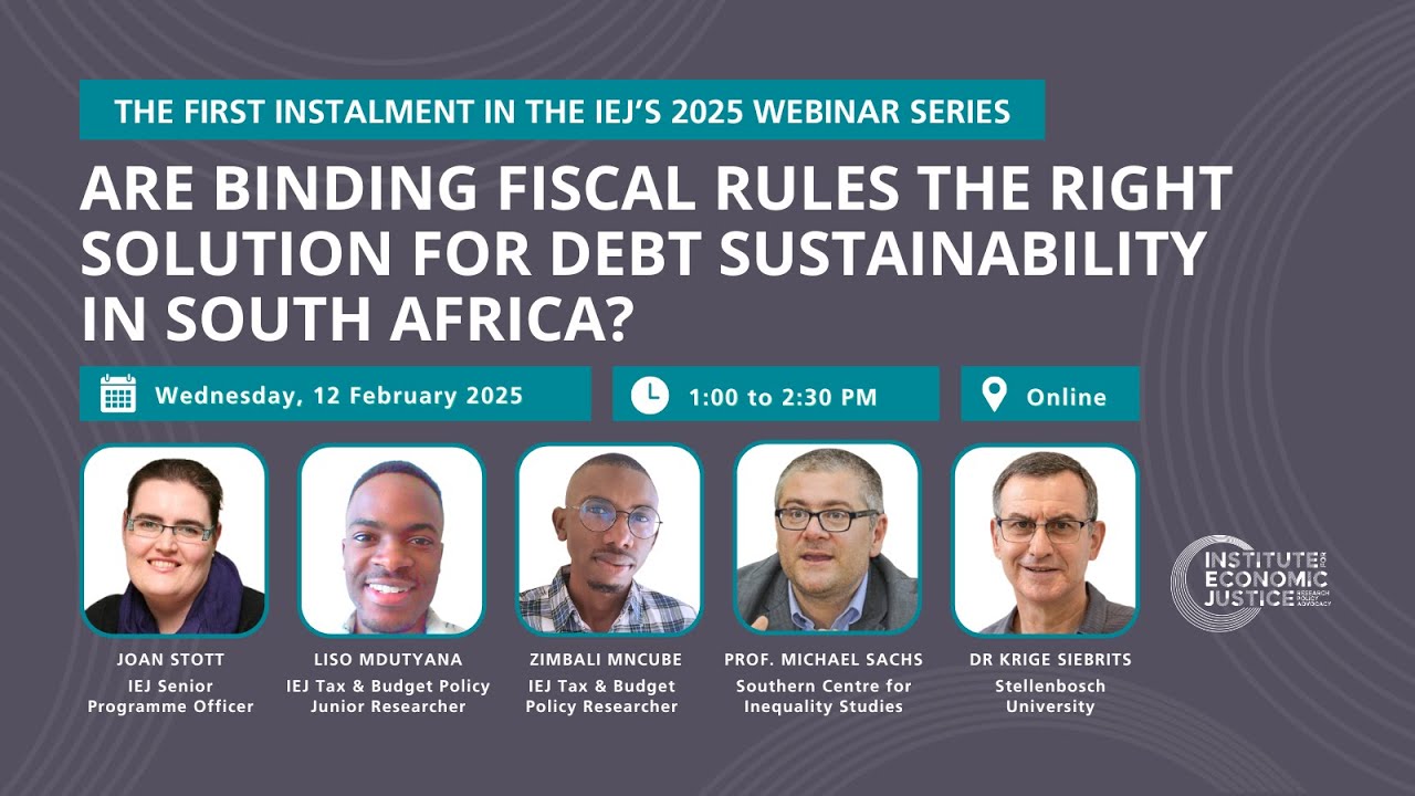 IEJ WEBINAR | Are Binding Fiscal Rules the Right Solution for Debt Sustainability in South Africa?