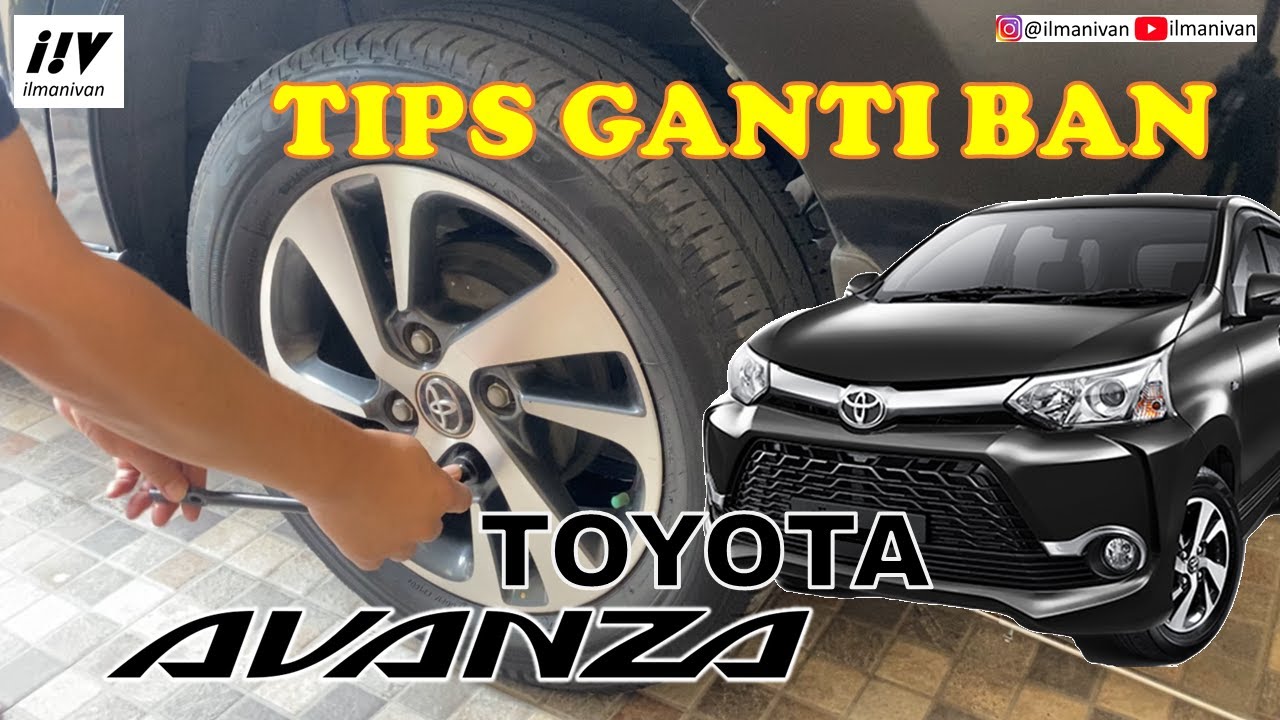 TIPS GANTI BAN MOBIL & DONGKRAK TOYOTA AVANZA