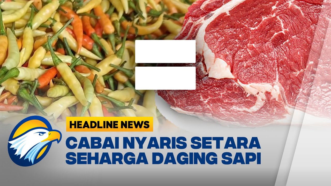 [HEADLINE NEWS, 12/12] Alamak! Harga Cabai Sekarang Hampir Setara Daging Sapi