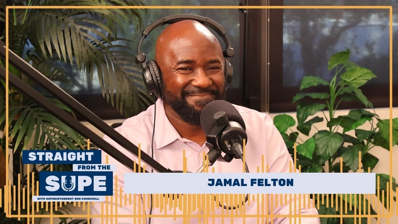 Straight from the Supe: Jamal Felton