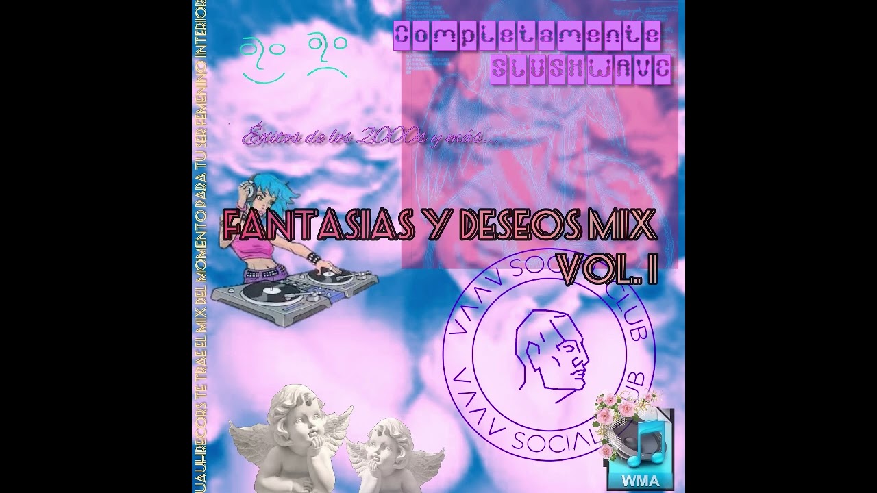 FANTASÍAS Y DESEOS MIX VOL. 1 – VAAV Social Club W(0)W-009