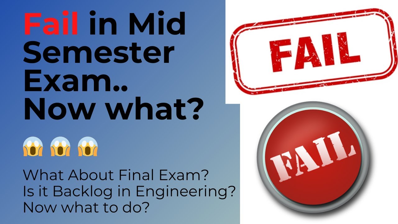 🔴🔴Fail in Mid Semester Exam: Now what? 😱😱