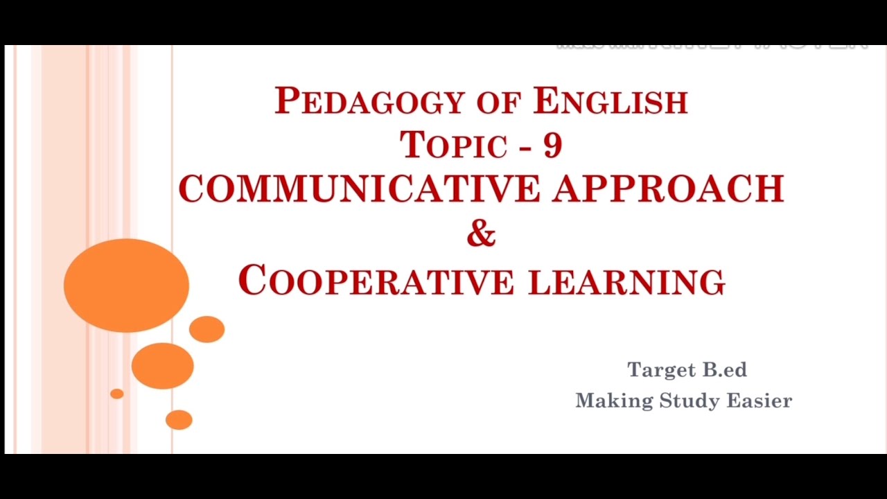 Communicative Approach and  Cooperative Learning