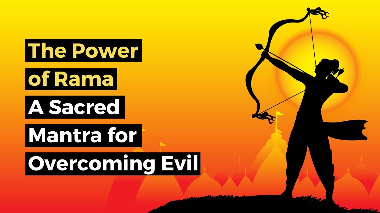 The Power of Rama: A Sacred Mantra for Overcoming Evil