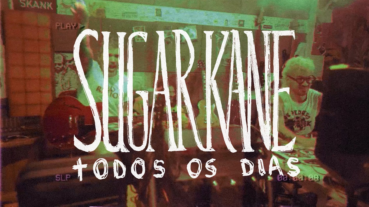 Sugar Kane - Todos os Dias