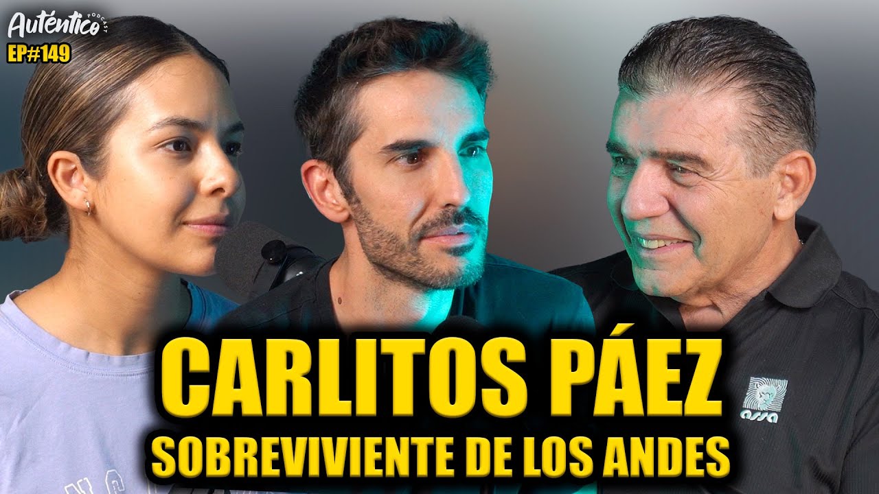 Carlitos Páez| Auténtico #149  Sobreviviente de los Andes, La sociedad de la nieve