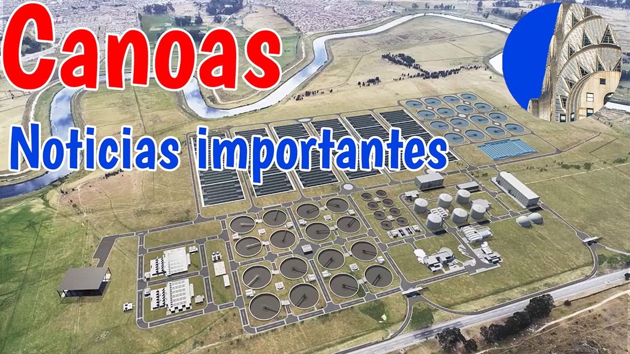 PTAR CANOAS Por fin La nación emite concepto de viabilidad Esto es lo que sigue