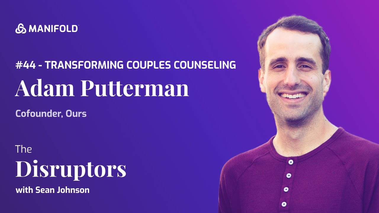 Transforming Couples Counseling, with Adam Putterman