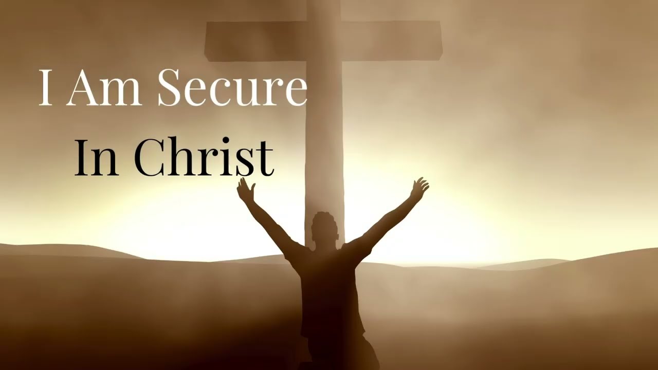 Meditation - I Am Secure In Christ