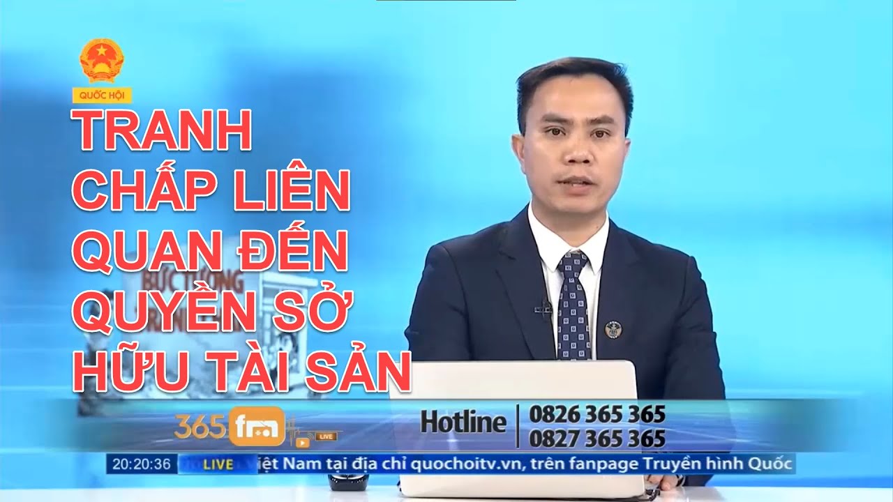 CÁC TRANH CHẤP LIÊN QUAN ĐẾN QUYỀN SỞ HỮU TÀI SẢN | TƯ VẤN TRỰC TUYẾN