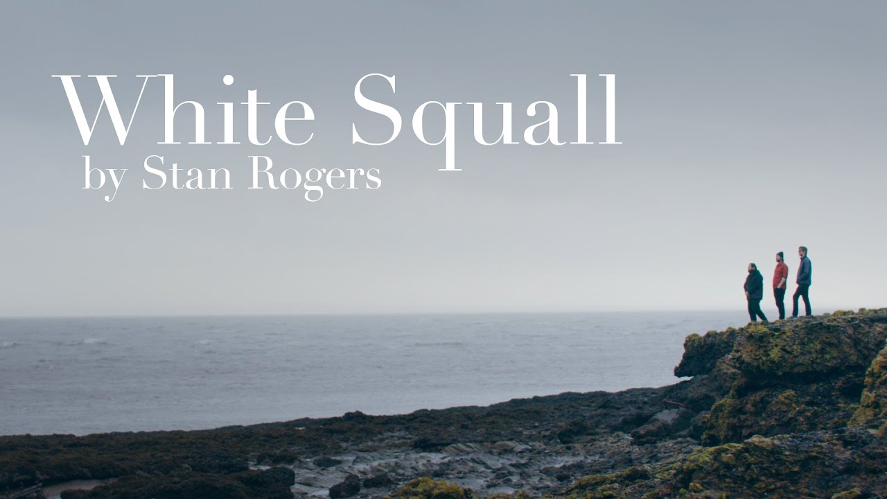 White Squall by Stan Rogers | The Longest Johns