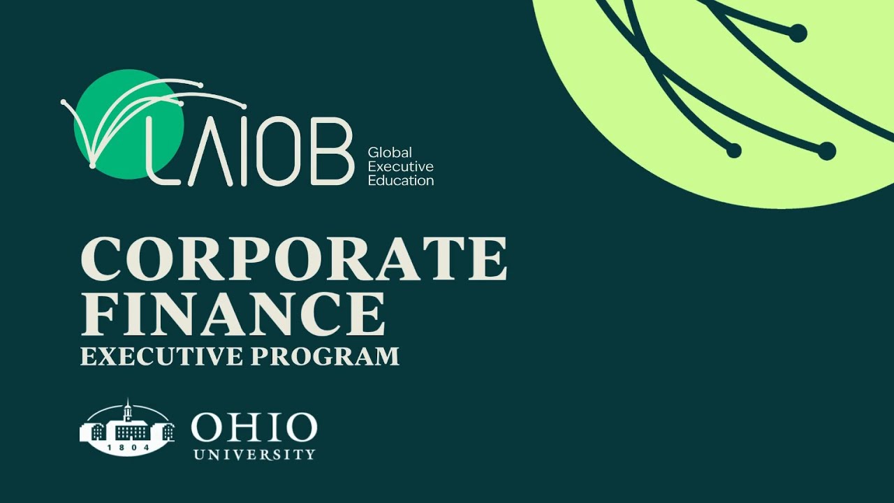 Corporate Finance - Ohio University & Laiob Global Executive Education