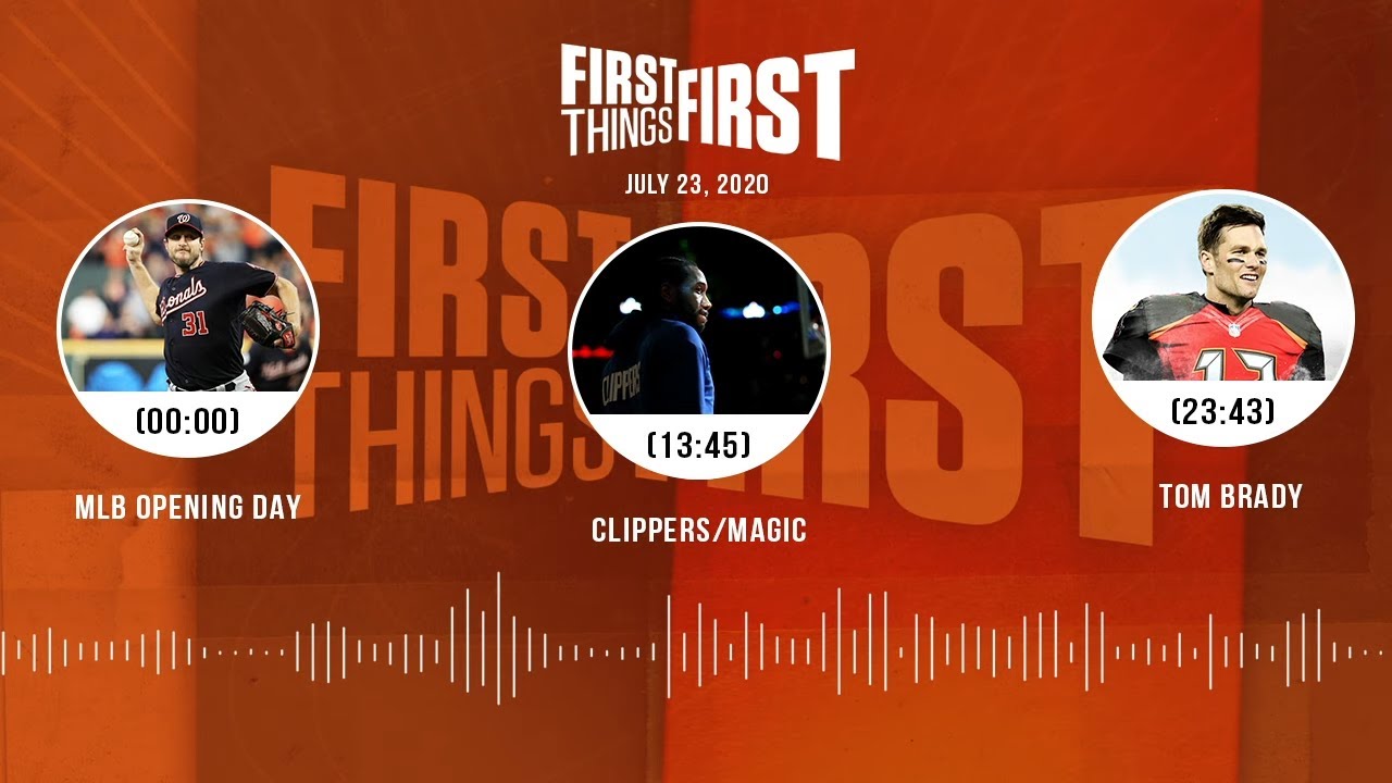 День открытия MLB, &laquo;Клипперс&raquo;/&laquo;Мэджик&raquo;, Том Брэди (23.07.20) | Аудиоподкаст FIRST THINGS FIRST