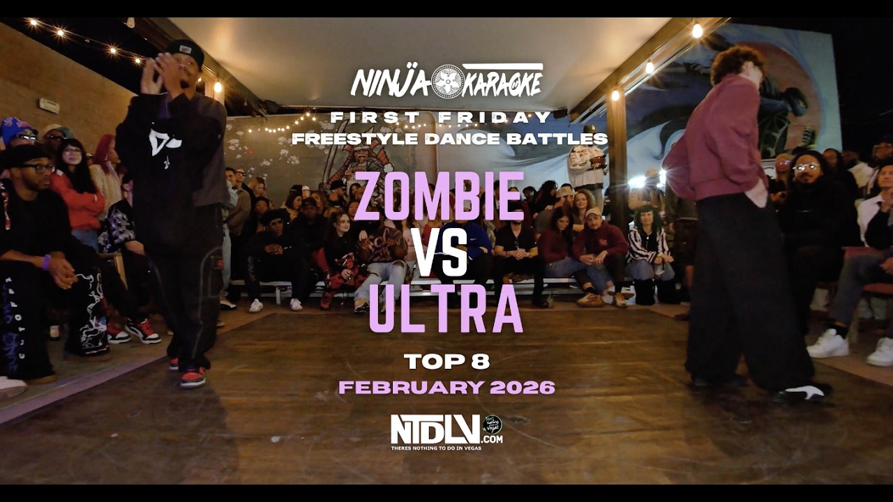 Ultra vs Zombie Top 8 - The World's Largest Monthly Freestyle Dance Battles - NTDLV -FEB 2026