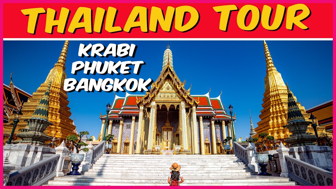 Thailand Tour Plan - Krabi, Phuket, Bangkok | Thailand Itinerary 7-Day/9-Day | Thailand Tour