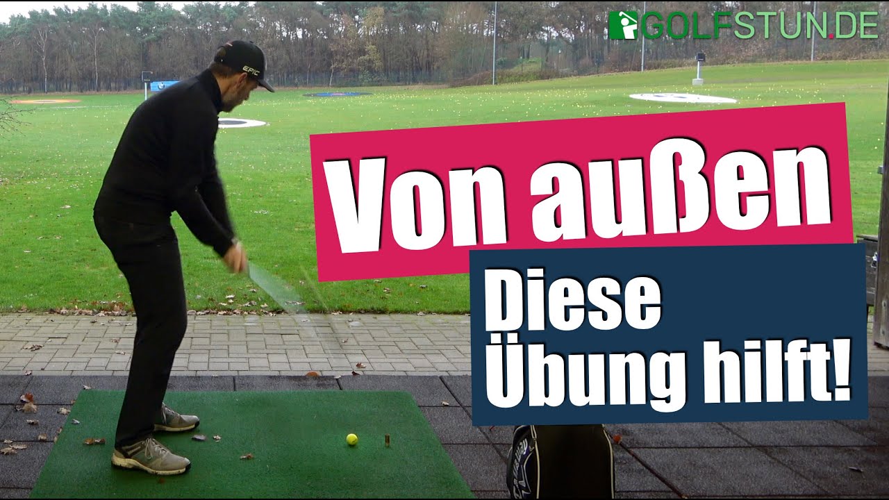 Nie mehr von au&szlig;en an den Ball kommen (Golfschwung verbessern)