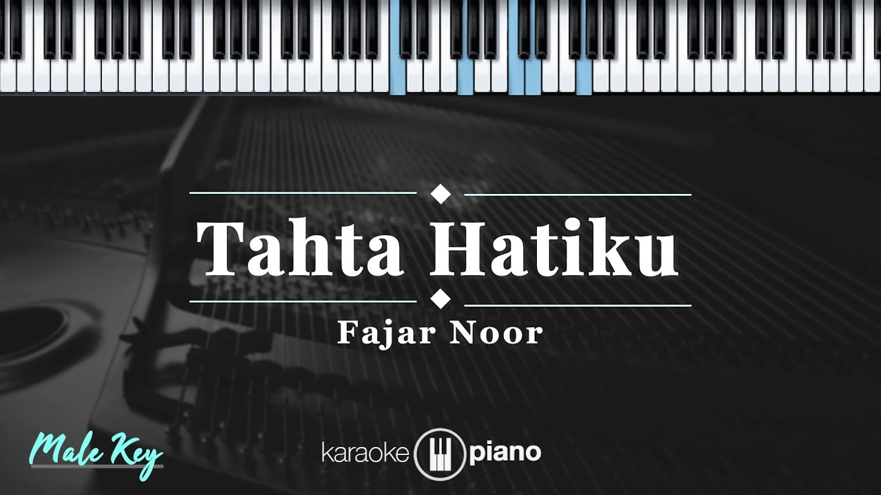 Tahta Hatiku #Pendampingmu - Fajar Noor | KARAOKE PIANO - MALE KEY