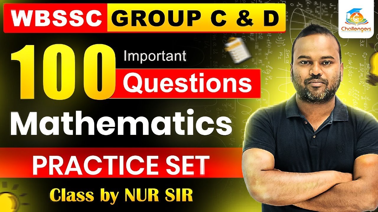 📘 100 Math Questions in One Class | WBSSC Group C & D | Nur Sir