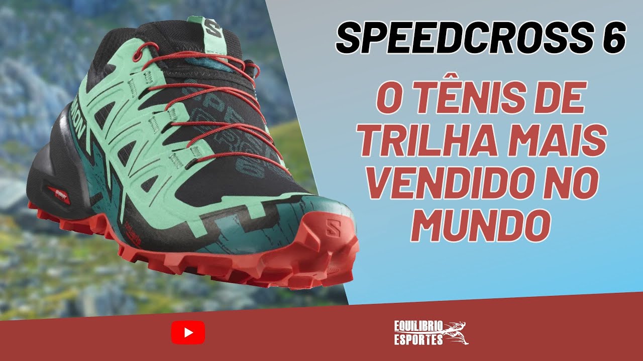 SPEEDCROSS 6. O TÊNIS DE TRILHA MAIS VENDIDO NO MUNDO 😱