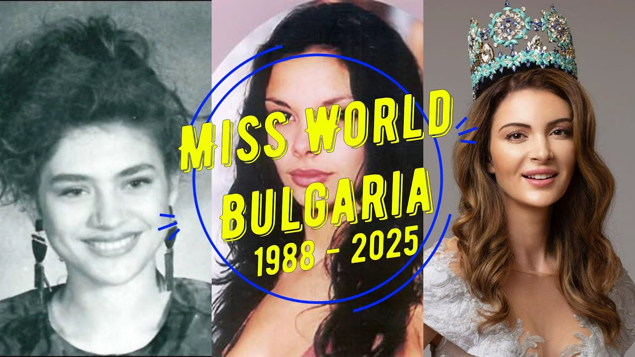 Miss World Bulgaria 1988 - 2025