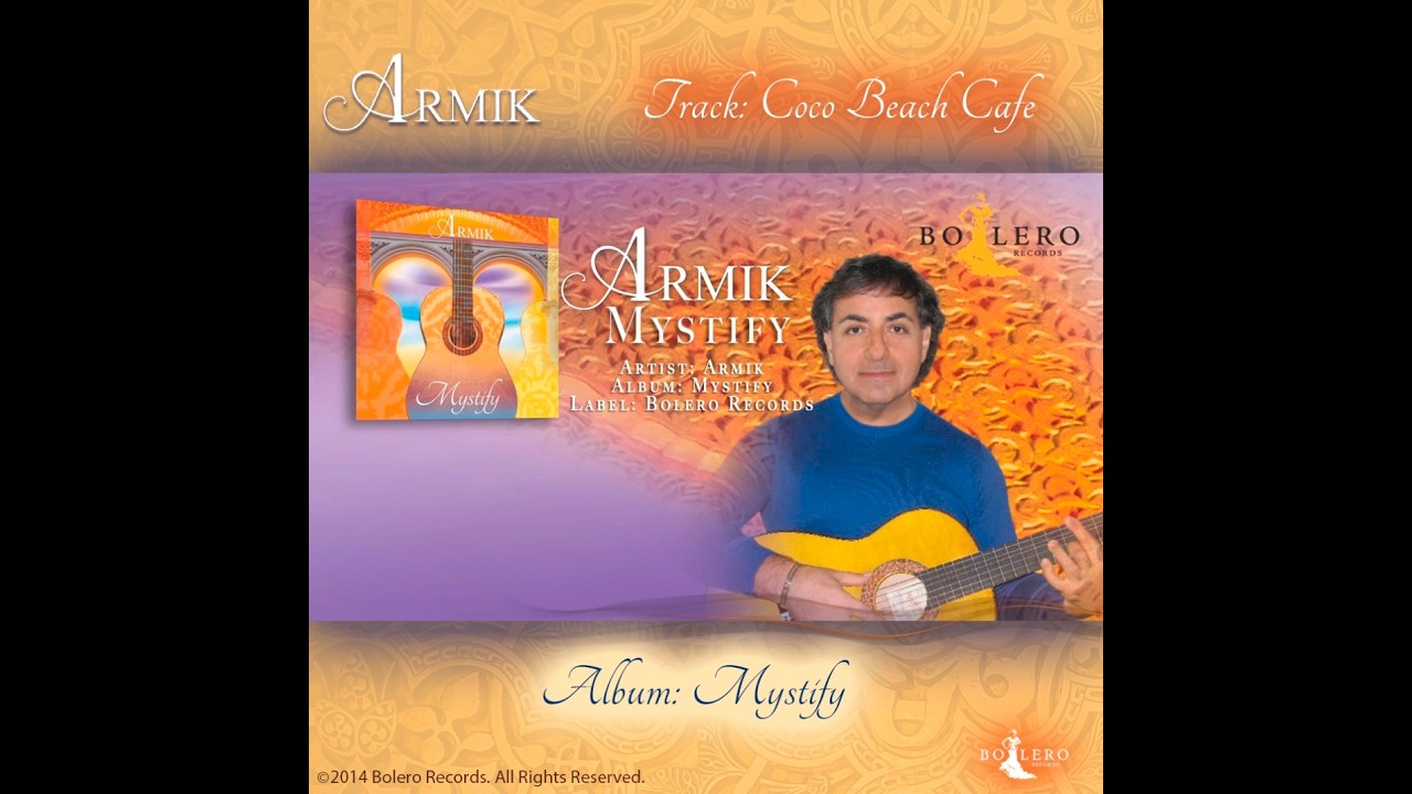 Armik – Coco Beach Cafe ( Exciting Spanish Guitar, New Flamenco )