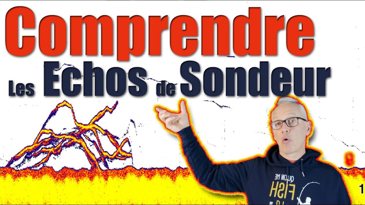 COMPRENDRE & INTERPRÉTER les détections d'un ECHOSONDEUR : Dureté du fond, Activité des poissons ...