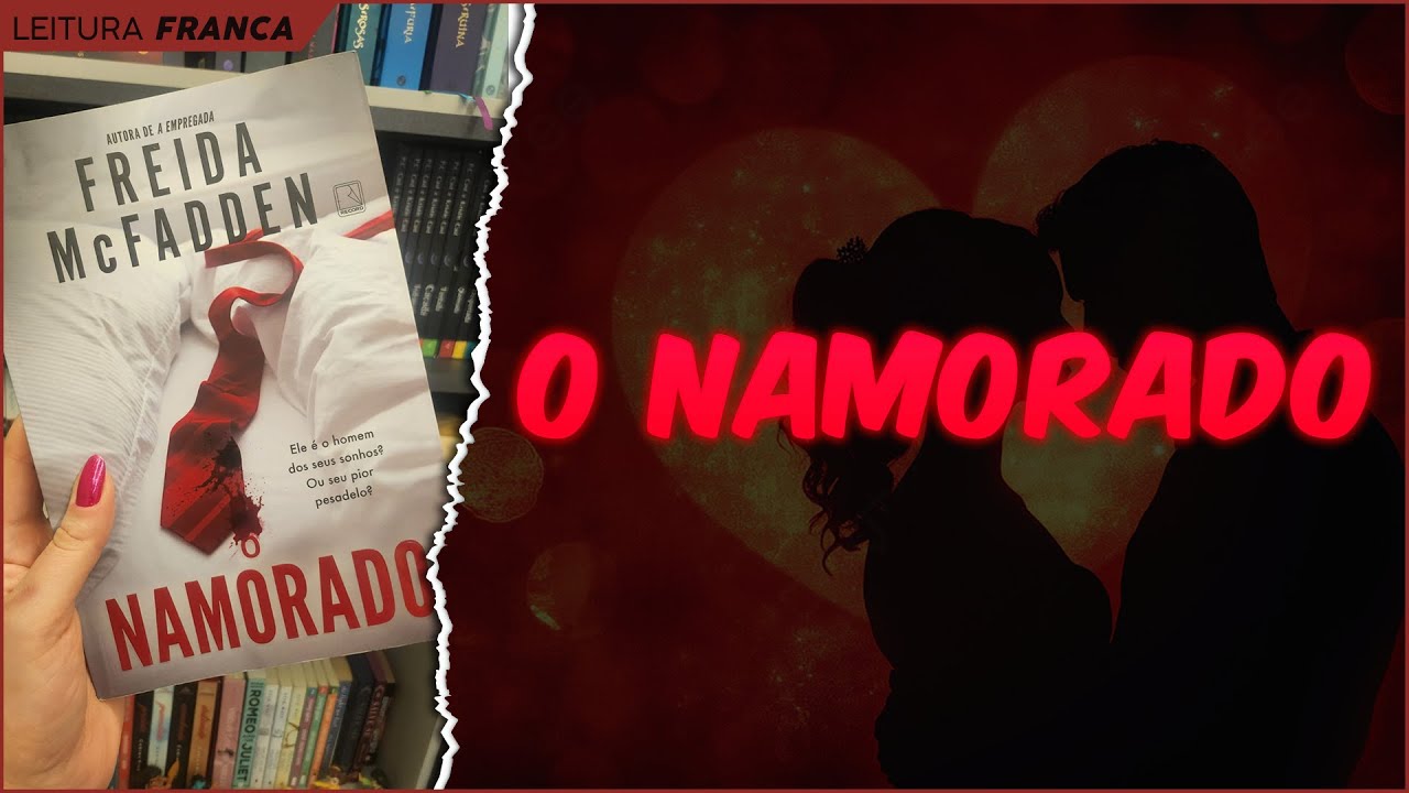 Resenha & Impressões – “O Namorado” de Freida McFadden 👀📖