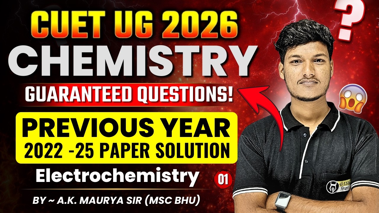 Electrochemistry - 1 | CUET Chemistry Domain Previous Year Paper Solution | CUET PYQs 2022-25