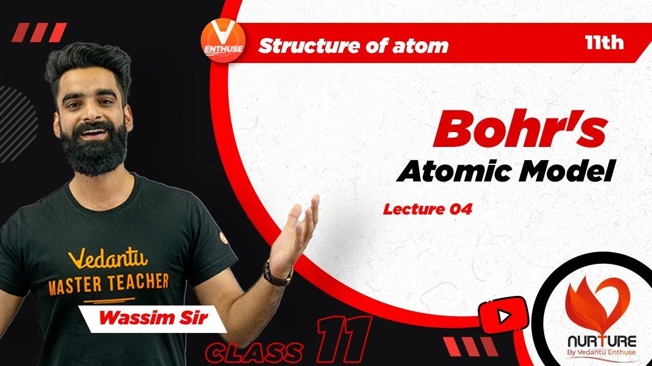 Structure Of Atom JEE L4 | 𝐁𝐨𝐡𝐫'𝐬 𝐀𝐭𝐨𝐦𝐢𝐜 𝐌𝐨𝐝𝐞𝐥 | Class 11 Chemistry | JEE 2023 | 𝐍𝐮𝐫𝐭𝐮𝐫𝐞 | Vedantu