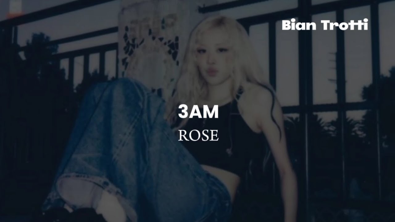 ROSE - 3AM [letra traducida al español]